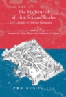 The Harbour of all this Sea and Realm : Crusader to Venetian Famagusta - eBook
