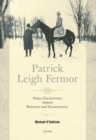 Patrick Leigh Fermor : Noble Encounters between Budapest and Transylvania - eBook