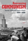 Reassessing Communism : Concepts, Culture, and Society in Poland 1944-1989 - Book