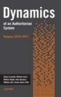 Dynamics of an Authoritarian System : Hungary, 2010-2021 - Book