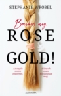 Bocsass meg, Rose Gold! - eBook