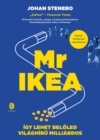 Mr IKEA : Igy lehet beloled vilaghiru milliardos - eBook