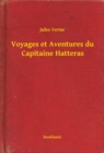 Voyages et Aventures du Capitaine Hatteras - eBook
