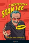 A hihetetlen Stan Lee : A Marvel igazi szuperhose - eBook