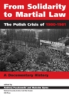 From Solidarity to Martial Law : The Polish Crisis of 1980-1982 - Book