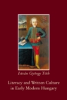 Literacy and Written Culture in Early Modern Central Europe - Book