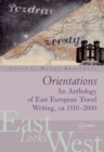 Orientations : An Anthology of European Travel Writing on Europe - Book