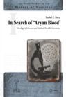 In Search of "Aryan Blood" : Serology in Interwar and National Socialist Germany - Book