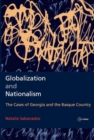 Globalization and Nationalism : The Cases of Georgia and the Basque Country - Book