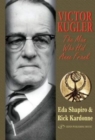 Victor Kugler : The Man Who Hid Anne Frank - Book