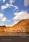 Bringing Prophets to Life : A Timely Look at a Timeless Story - Book