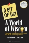 Bit of Wit : A World of Wisdom - Book
