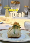 Taste of Torah : Recipes, Divrei Torah & Stories to Enrich Every Shabbat - Book
