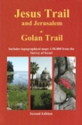 Jesus Trail & Jerusalem - The Golan Trail : Two trails in one ultralight guide - Book