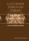 A Journey through Torah : A Critique of the Documentary Hypothesis - Book