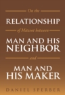 On the Relationship of Mitzvot Between Man and His Neighbor and Man and His Maker - Book