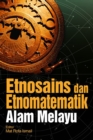 Etnosains dan Etnomatematik Alam Melayu - eBook