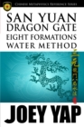 San Yuan Dragon Gate Eight Formations Water Method - eBook