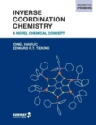 Inverse Coordination Chemistry : A Novel Chemical Concept - Book