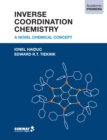 Inverse Coordination Chemistry: A Novel Chemical Concept - eBook