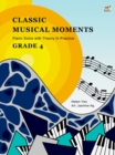 Classic Musical Moments with Theory In Practice Grade 4 - Book