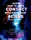 Learn How to Make Contact with Benevolent Aliens - eBook