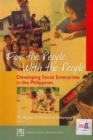 For the People, With the People : Developing Social Enterprises in the Philippines - Book