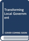 Transforming Local Government - Book