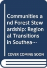 Communities And Forest Stewardship: Regional Transitions In Southeast Asia - Book