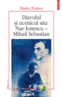 Diavolul si ucenicul sau: Nae Ionescu - Mihail Sebastian - eBook