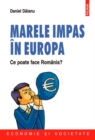 Marele impas in Europa. Ce poate face Romania? - eBook