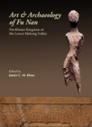 Art and Archaeology of Funan, the: the Pre-Khmer Kingdom of the Lower Mekong Valley - Book