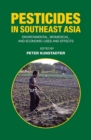 Pesticides in Southeast Asia : Environmental, Biomedical, and Economic Uses and Effects - Book