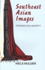 Southeast Asian Images : Towards Civil Society? - Book