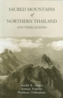 Sacred Mountains of Northern Thailand : And Their Legends - Book