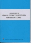 Gokova Geometry and Topology Conference 2002 - Book