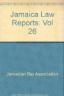Jamaica Law Reports: Volume 26 - Book