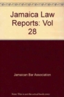 Jamaica Law Reports: Volume 28 - Book