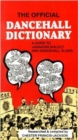 The Official Dancehall Dictionary : A Guide to Jamaican Dialect and Dancehall Slang - Book