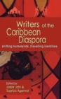 Writers of the Caribbean Diaspora : Shifting Homelands - Book