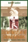 Cricket Nurseries of Colonial Barbados : The Elite Schools, 1865-1966 - Book