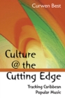 Culture at the Cutting Edge : Tracking Caribbean Popular Music - Book