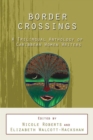 Border Crossings : A Trilingual Anthology of Caribbean Women Writers - Book