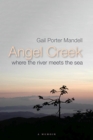 Angel Creek : Where the River Meets the Sea - Book