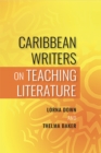 Caribbean Writers on Teaching Literature - Book