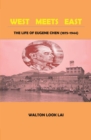 West Meets East : The Life of Eugene Chen 1875-1944 - eBook