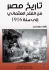 The history of Egypt from the Ottoman conquest to 1916 - eBook