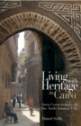 Living with Heritage in Cairo : Area Conservation in the Arab-Islamic City - Book