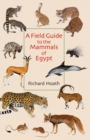 A Field Guide to the Mammals of Egypt - Book