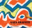 Gaza Graffiti : Messages of Love and Politics - Book
